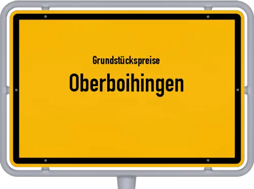 Grundstückspreise Oberboihingen - Ortsschild von Oberboihingen