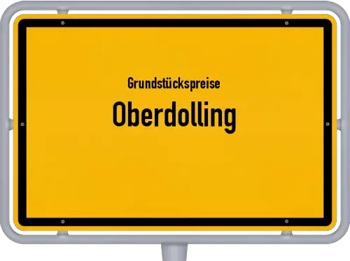 Grundstückspreise Oberdolling - Ortsschild von Oberdolling