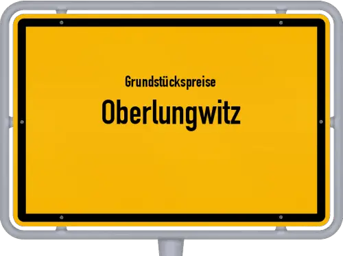 Grundstückspreise Oberlungwitz - Ortsschild von Oberlungwitz