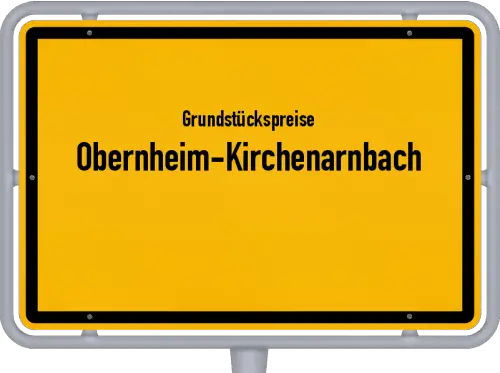 Grundstückspreise Obernheim-Kirchenarnbach - Ortsschild von Obernheim-Kirchenarnbach