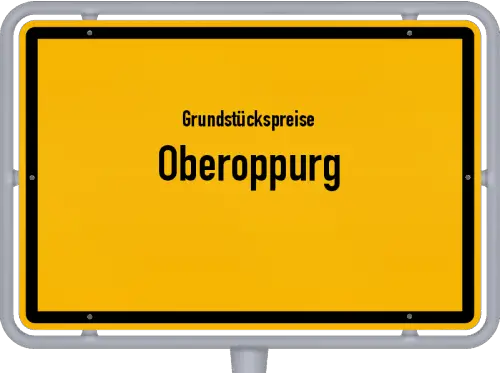 Grundstückspreise Oberoppurg - Ortsschild von Oberoppurg