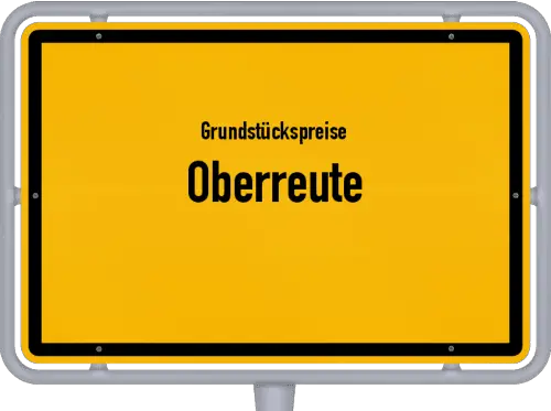 Grundstückspreise Oberreute - Ortsschild von Oberreute