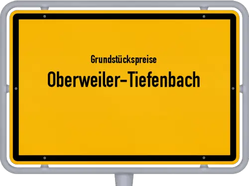 Grundstückspreise Oberweiler-Tiefenbach - Ortsschild von Oberweiler-Tiefenbach