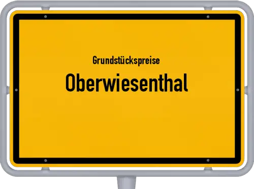 Grundstückspreise Oberwiesenthal - Ortsschild von Oberwiesenthal