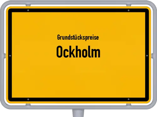 Grundstückspreise Ockholm - Ortsschild von Ockholm