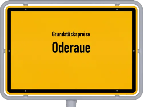 Grundstückspreise Oderaue - Ortsschild von Oderaue