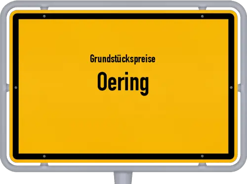 Grundstückspreise Oering - Ortsschild von Oering