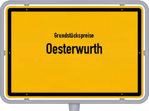 Grundstückspreise Oesterwurth - Ortsschild von Oesterwurth