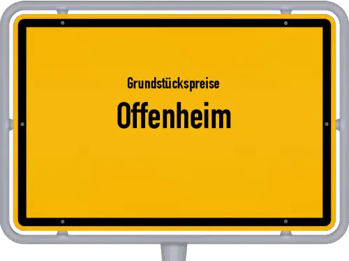 Grundstückspreise Offenheim - Ortsschild von Offenheim