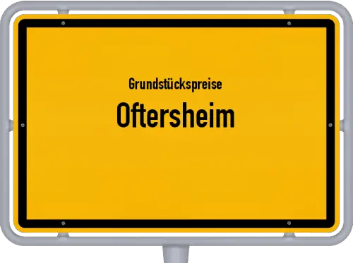 Grundstückspreise Oftersheim - Ortsschild von Oftersheim