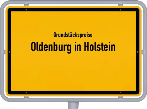 Grundstückspreise Oldenburg in Holstein - Ortsschild von Oldenburg in Holstein