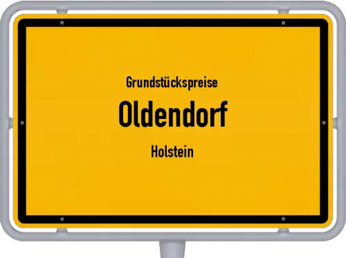 Grundstückspreise Oldendorf (Holstein) - Ortsschild von Oldendorf (Holstein)