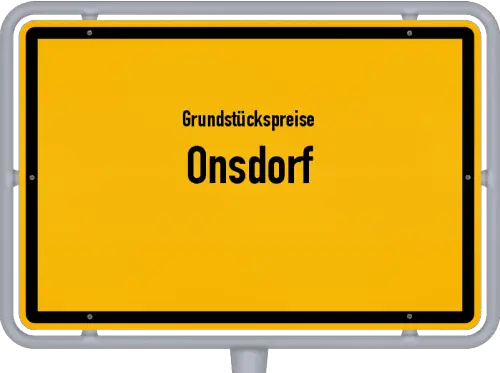 Grundstückspreise Onsdorf - Ortsschild von Onsdorf