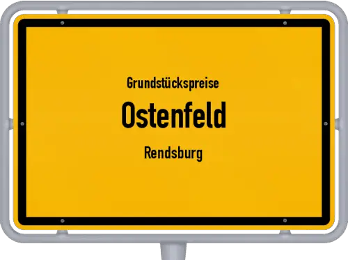 Grundstückspreise Ostenfeld (Rendsburg) - Ortsschild von Ostenfeld (Rendsburg)