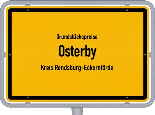 Grundstückspreise Osterby (Kreis Rendsburg-Eckernförde) - Ortsschild von Osterby (Kreis Rendsburg-Eckernförde)
