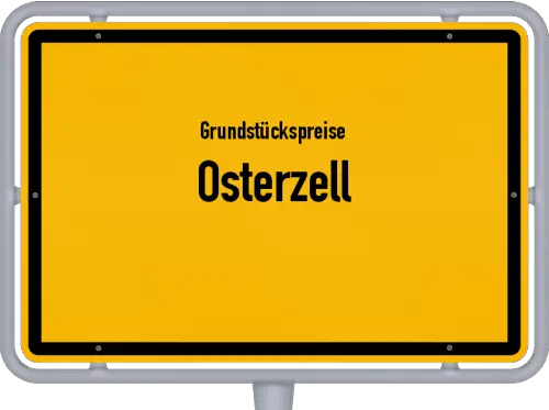 Grundstückspreise Osterzell - Ortsschild von Osterzell
