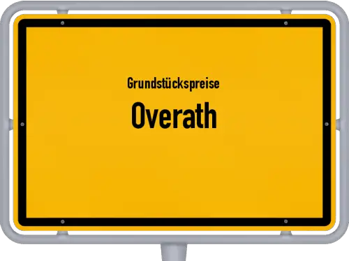 Grundstückspreise Overath - Ortsschild von Overath
