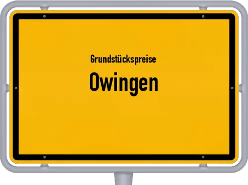 Grundstückspreise Owingen - Ortsschild von Owingen