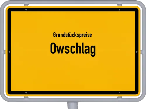 Grundstückspreise Owschlag - Ortsschild von Owschlag