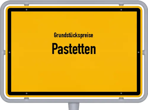 Grundstückspreise Pastetten - Ortsschild von Pastetten