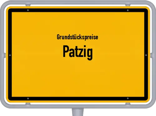 Grundstückspreise Patzig - Ortsschild von Patzig