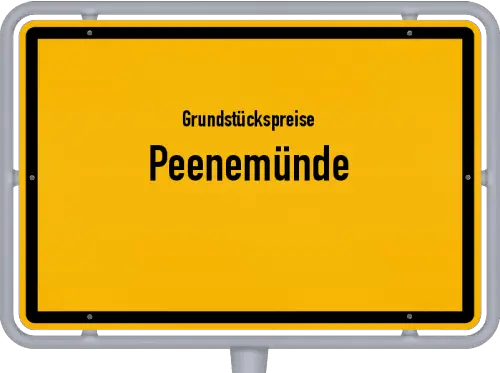 Grundstückspreise Peenemünde - Ortsschild von Peenemünde