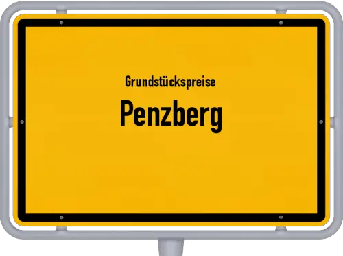 Grundstückspreise Penzberg - Ortsschild von Penzberg