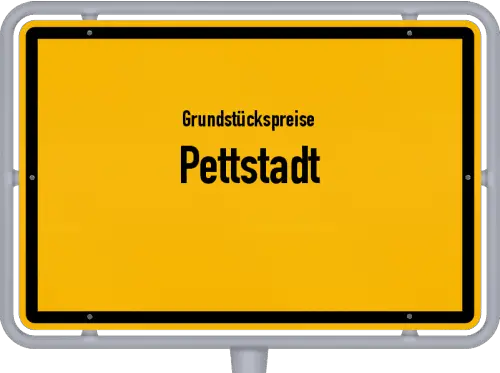 Grundstückspreise Pettstadt - Ortsschild von Pettstadt