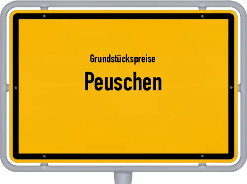 Grundstückspreise Peuschen - Ortsschild von Peuschen