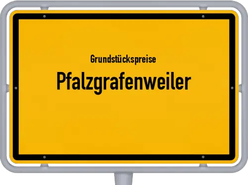 Grundstückspreise Pfalzgrafenweiler - Ortsschild von Pfalzgrafenweiler