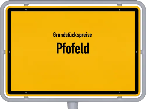 Grundstückspreise Pfofeld - Ortsschild von Pfofeld