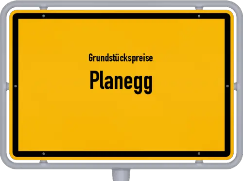Grundstückspreise Planegg - Ortsschild von Planegg