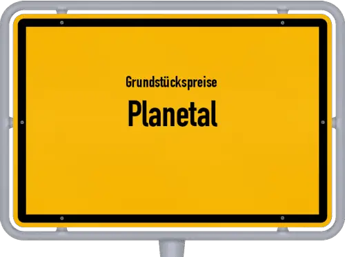 Grundstückspreise Planetal - Ortsschild von Planetal