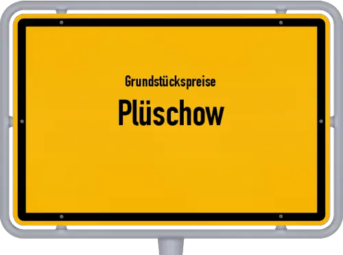 Grundstückspreise Plüschow - Ortsschild von Plüschow