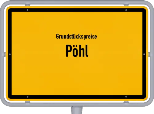 Grundstückspreise Pöhl - Ortsschild von Pöhl