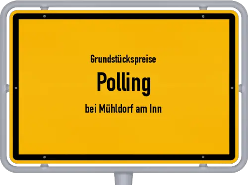 Grundstückspreise Polling (bei Mühldorf am Inn) - Ortsschild von Polling (bei Mühldorf am Inn)