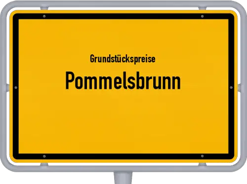 Grundstückspreise Pommelsbrunn - Ortsschild von Pommelsbrunn