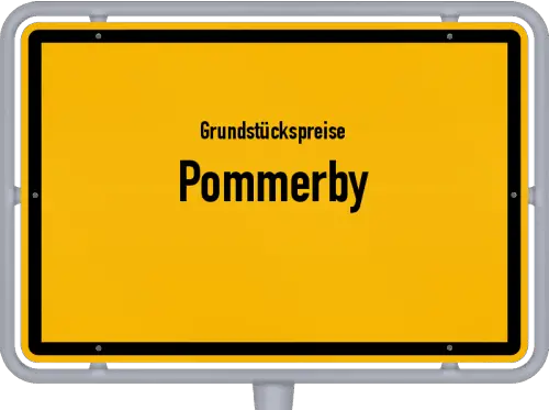 Grundstückspreise Pommerby - Ortsschild von Pommerby
