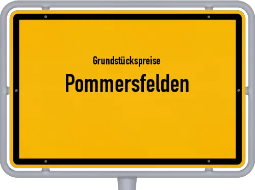 Grundstückspreise Pommersfelden - Ortsschild von Pommersfelden