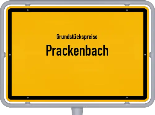 Grundstückspreise Prackenbach - Ortsschild von Prackenbach
