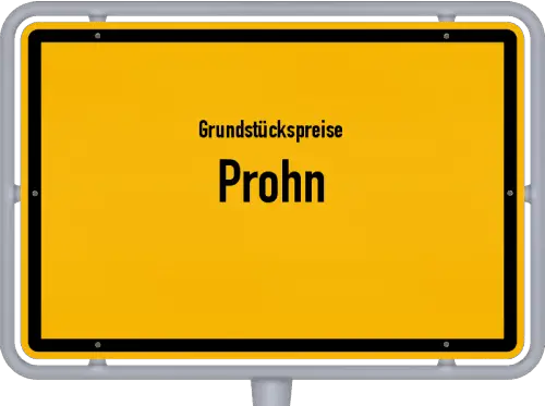 Grundstückspreise Prohn - Ortsschild von Prohn