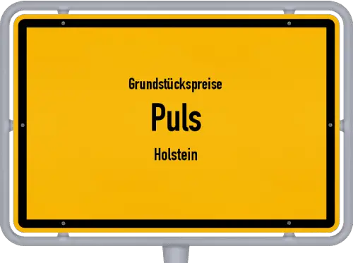 Grundstückspreise Puls (Holstein) - Ortsschild von Puls (Holstein)