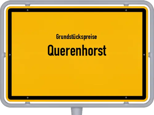 Grundstückspreise Querenhorst - Ortsschild von Querenhorst