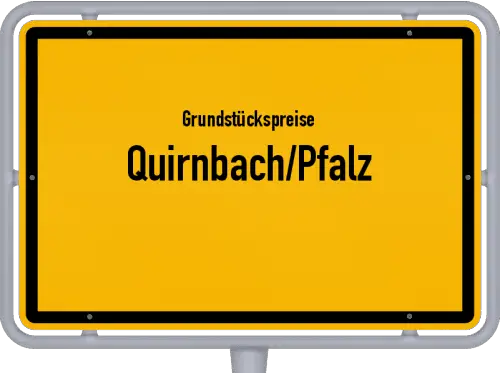 Grundstückspreise Quirnbach/Pfalz - Ortsschild von Quirnbach/Pfalz