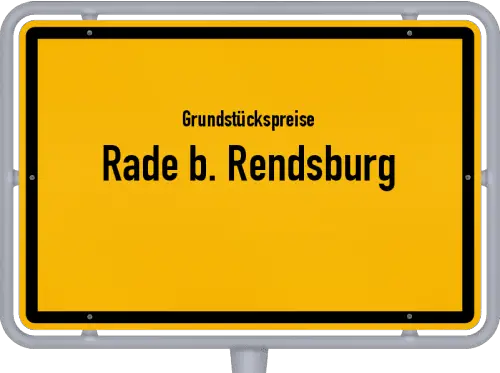Grundstückspreise Rade b. Rendsburg - Ortsschild von Rade b. Rendsburg
