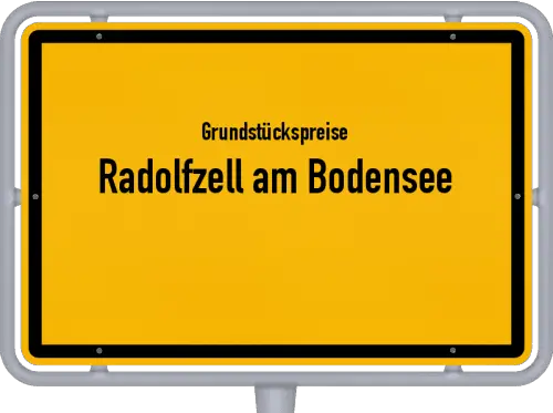 Grundstückspreise Radolfzell am Bodensee - Ortsschild von Radolfzell am Bodensee