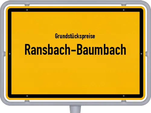 Grundstückspreise Ransbach-Baumbach - Ortsschild von Ransbach-Baumbach