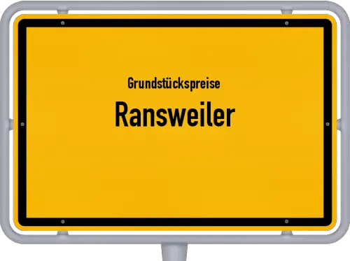 Grundstückspreise Ransweiler - Ortsschild von Ransweiler