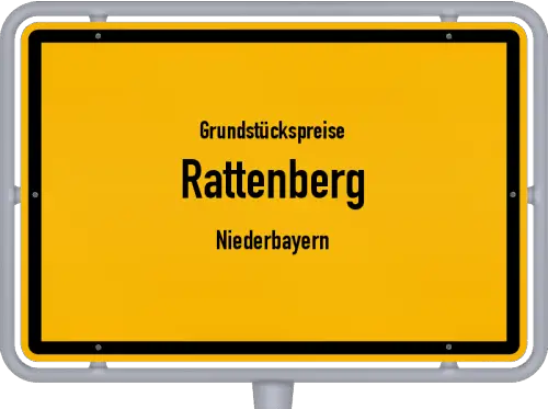 Grundstückspreise Rattenberg (Niederbayern) - Ortsschild von Rattenberg (Niederbayern)