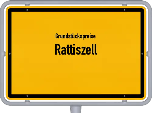 Grundstückspreise Rattiszell - Ortsschild von Rattiszell